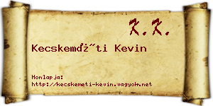 Kecskeméti Kevin névjegykártya